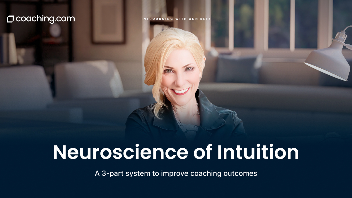 Neuroscience Of Intuition Masterclass - Coaching.com